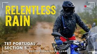 TET Portugal Section 5 Was Relentless | Rain, Rivers & steep rocky roads [ Ep 2
