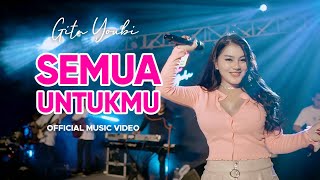 Download lagu Gita Youbi - Semua Untukmu mp3