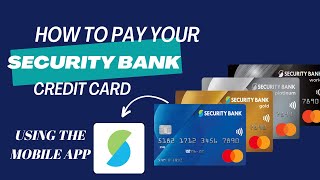 How to pay your Security Bank Credit card using the mobile App