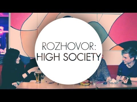 High Society - ROZHOVOR: HIGH SOCIETY // CREATIVE BLOCK TV
