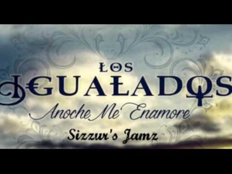 Los Igualados - Anoche Me Enamore (Sizzur's Jamz) 2016