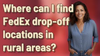 Where can I find FedEx drop-off locations in rural areas