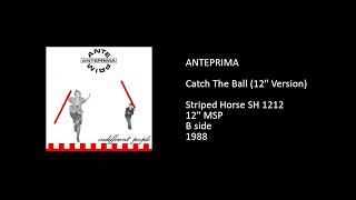 ANTEPRIMA - Catch The Ball (12'' Version) - 1988