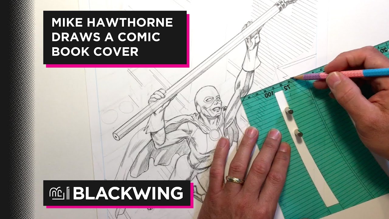 Artist Mike Hawthorne Draws a Comic Book Cover With a Comics Inspired Pencil | Blackwing Volumes - YouTube