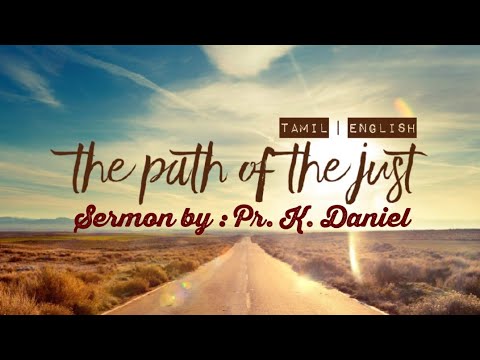 The Path of the Just | Pr.K.Daniel |  Sunday Morning Service (6.1.19)