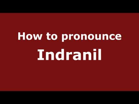 How to pronounce Indranil