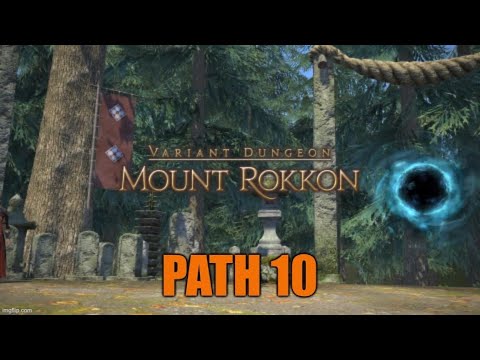 Final Fantasy 14 (XIV) - Variant Dungeon: Mount Rokkon Path 10 (SGE PoV)