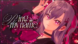 [Original Song vietsub] Ring my name - Isaki Riona