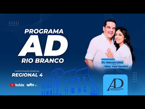 Programa AD Rio Branco | Regional 4 - 23/04/2026