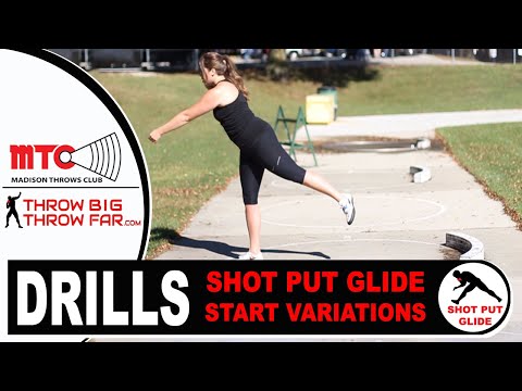 SHOT PUT: GLIDE START VARIATIONS