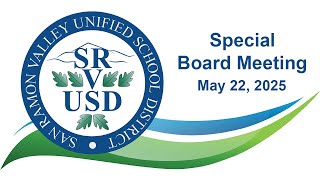 05-22-2025 SRVUSD Special Board of Education Meeting