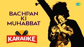 Download lagu Bachpan Ki Muhabbat - Karaoke With Lyrics | Lata Mangeshkar | Naushad | Shakeel Badayuni mp3