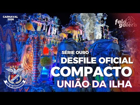 UNIÃO DA ILHA 2026 | DESFILE OFICIAL (COMPACTO)