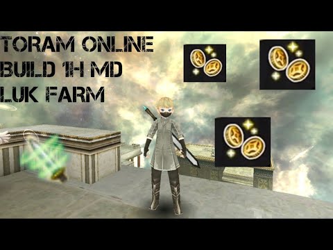 TORAM ONLINE BUILD 1H MD LUK - MID BUDGET NO STARGEM