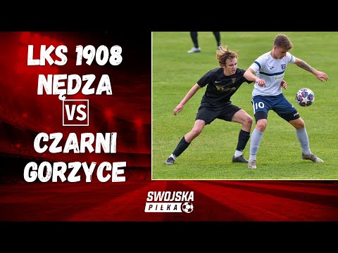 KLASA OKRĘGOWA: LKS 1908 NĘDZA - CZARNI GORZYCE (SKRÓT MECZU)