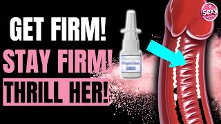 This Nasal Spray Effectively Combats Erectile Dysfunction and Delivers Strong, Lasting Erections!