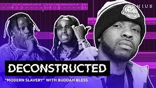 The Making Of Travis Scott & Quavo's "Modern Slavery" With Buddah Bless | Deconstructed