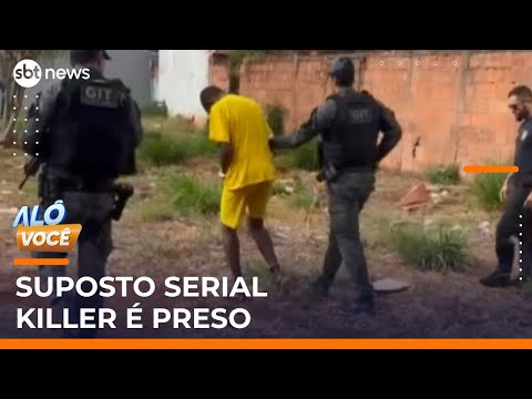 Suposto serial killer é preso em Goiás e polícia suspeita de crimes em outros estados | #AloVoce
