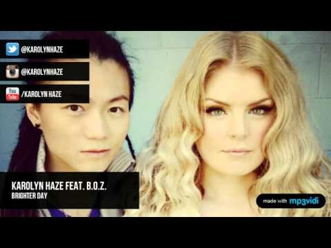 Brighter Day - Karolyn Haze feat. B.O.Z.