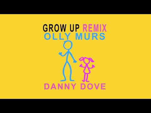 Olly Murs - Grow Up (Danny Dove remix)