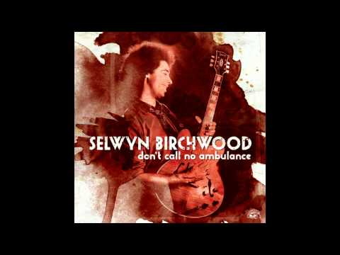 Selwyn Birchwood - Hoodoo Stew
