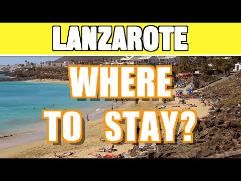 Where to stay in Lanzarote - Lanzarote holiday travel guide