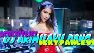 Download lagu DJ AKIMILAKU DANG BYY IKKY PAHLEVI mp3 Download lagu DJ AKIMILAKU DANG BYY IKKY PAHLEVI mp3
