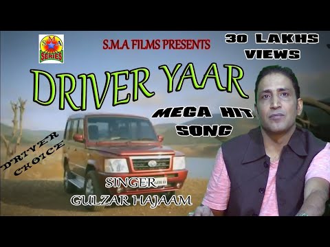 #TOPHITSONG /#Trending / DRIVER YAAR /SINGER GULZAR HAJAM // LONG ROUTAS CHUKH GAID CHELAWAAN
