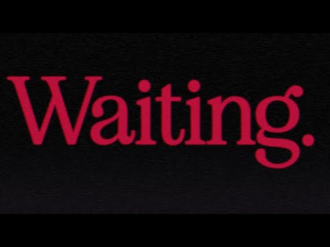Video thumbnail for WAITING