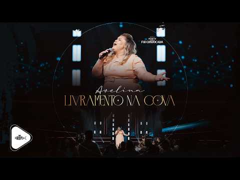 Livramento Na Cova - Avelina (Gospel)