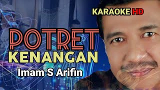 Download lagu POTRET KENANGAN - IMAM S ARIFIN - KARAOKE DANGDUT mp3