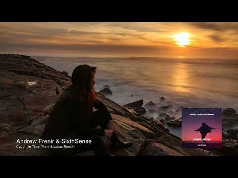 Andrew Frenir & SixthSense - Caught in Time (Mark & Lukas Remix) [Sunwaves Digital]