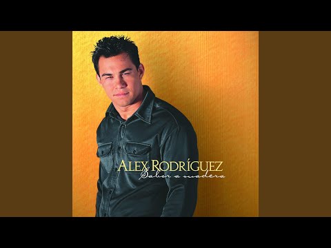 En Donde Esta El Amor - Alex Rodriguez