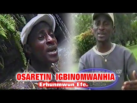 OSARETIN  IGBINOMWANHIA - Erhunmwun Efe.