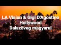 LA Vision & Gigi D'Agostino - Hollywood (Dalszöveg)