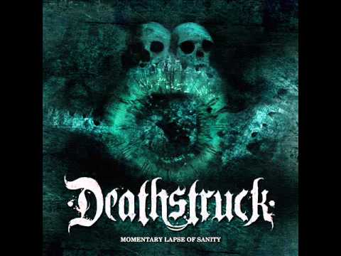 Deathstruck - Momentary Lapse Of Sanity