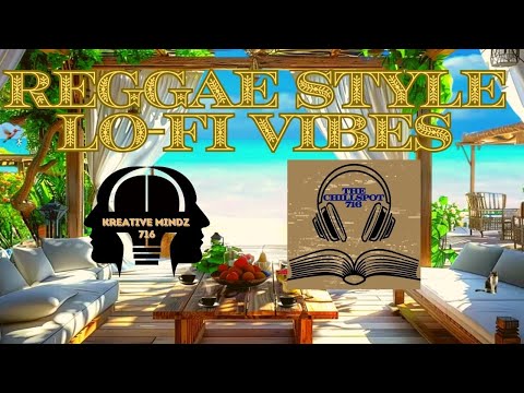 REGGAE STYLE LO-FI  VIBES!  LO-FI BACKGROUND MUSIC