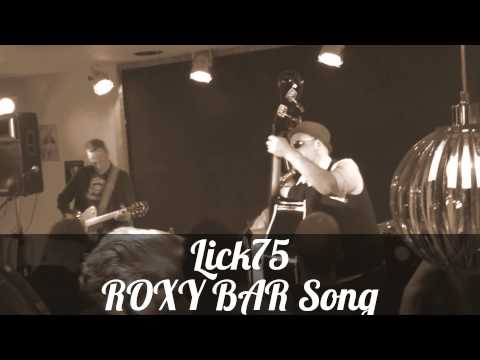 ROXY BAR Song- LICK75