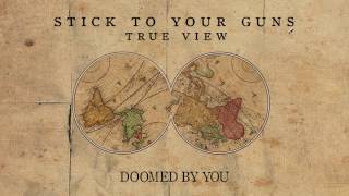 Stick To Your Guns &quot;Doomed By You&quot;