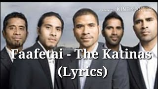 Faafetai - The Katinas (Lyrics)