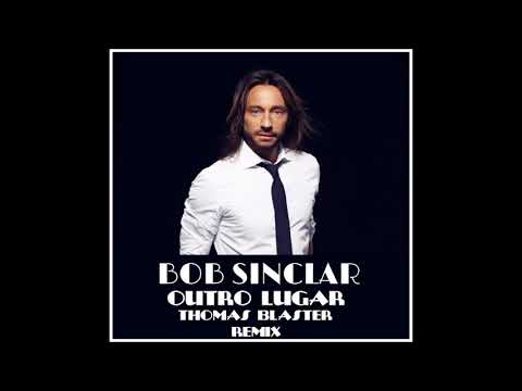 Bob Sinclar ft Salome de Bahia - Outro Lugar (Thomas Blaster Remix)