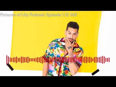 Pictures of Lily Podcast: Episode 1.12: MK