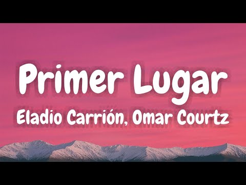 Eladio Carrión, Omar Courtz - Primer Lugar (Lyric Video)