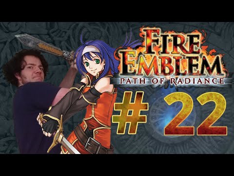 SHIFTING DECEIT -- Let's Play Fire Emblem Path of Radiance Pt.22
