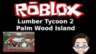 Roblox Lumber Tycoon 2 Blue Wood Directions Section 1 - 