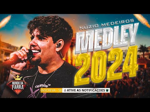 NUZIO MEDEIROS MEDLEY 2024 - REPERTÓRIO NOVO - JULHO - MÚSICAS NOVAS