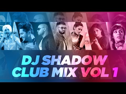 Club Mix - Vol 1 | DJ Shadow Dubai and Dhol Beat International | Latest Punjabi Songs | Speed Recods