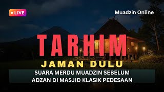 Download lagu TARHIM JAMAN DULU SUARA MERDU MUADZIN SEBELUM ADZAN DI MASJID KLASIK PEDESAAN #tarhim #adzan mp3 Download lagu TARHIM JAMAN DULU SUARA MERDU MUADZIN SEBELUM ADZAN DI MASJID KLASIK PEDESAAN #tarhim #adzan mp3