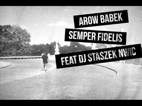 Arow/Babek - Semper Fidelis (feat. DJ Staszek NWiC)