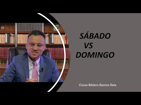 Quien Cambio El Sábado por El Domingo ? Curso Bíblico Escrito Esta (Clase10)
